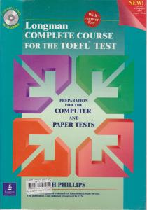 کتاب Longman Complete Course for the TOEFL Test: Preparation for the Computer and Paper Tests (Student Book + CD-ROM with Answer Key) اثر دبورا فیلیپس