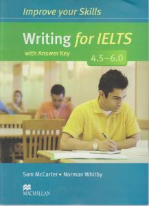 کتاب Improve Your Skills Writing for IELTS 4.5-6.0 with Answer Key اثر نورمن ویچ بای