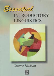کتاب Essential Introductory Linguistics,(مباحث ضروری و بنیادین زبان شناسی) اثر هادنس گرور