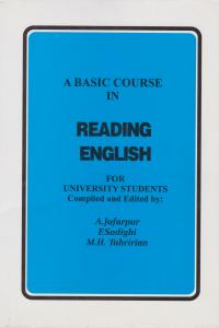 کتاب A basic course in reading english: for university students ,(ابیسیک کورس این ریدینگ انگلیش) اثر جعفرپور