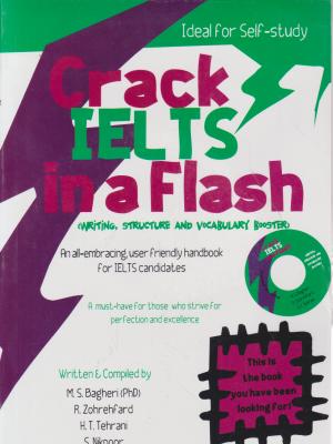کتاب Crack IELTS in a Flash + CD Writing Stucture and Vocabulary Booster اثر محمد صادق باقری