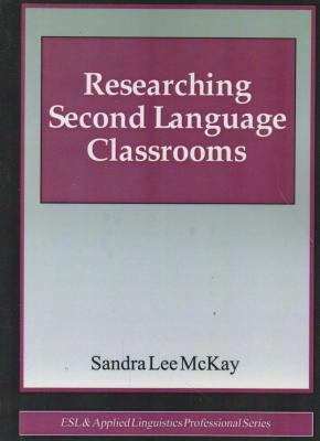 کتاب researching second language classrooms,(ریسرچ سکند لنگویج کلس روم) اثر ساندرا لی