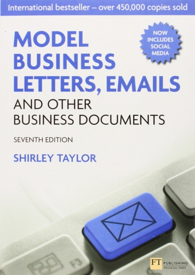 کتاب Model Business Letters Emails and Other Business Documents 7th Edition اثر Shirley Taylor