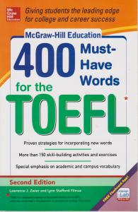 کتاب Book 400 MUST HAVE WORDS FOR THE TOEFL,(کتاب 400 کلمه برای تافل که باید دانست - ویرایش دوم) اثر مک گرا