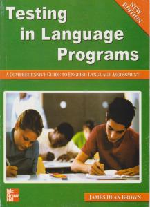 کتاب Testing in language programs,(آزمون سازی در برنامه ریزی زبان) ؛ (تستینگ این لنگویج پروگرامرز) اثر جیمز دین برون