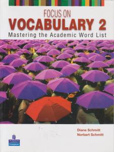 کتاب Focus on vocabulary 2,(فکوس آن وکبیولری 2) اثر دیان اشمیت