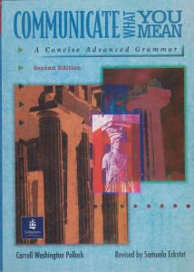 کتاب Communicate what you mean: a concise advanced grammar  اثر پولک کال واشنگتن