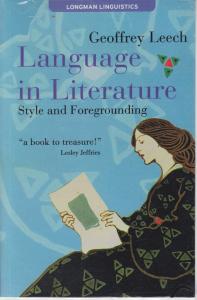 کتاب language in literature: style and foregrounding,(لنگوییج این  لترچر استایل اند فورگروندینگ) اثر جفری لچ