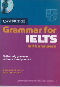 کتاب Cambridge Grammar for IELTS,(کمبریچ گرامر فور آیلتس با جواب) اثر دیانا هاپکینز