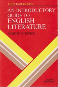 کتاب An introductory guide to english literature,(ان اینتروداکتری گاید تو انگلیش لیترچر) ، (مقدماتی برای ادبیات) اثر مارتین استیفن