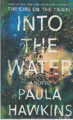رمان درون آب (into the water) اثر پائولا هاوکینز