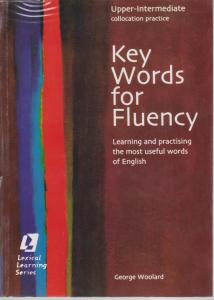 کتاب Key Words for Fluency upper - Intermediate,(کی وردس فور فلونسی آپر اینترمدیت) اثر جورج وولارد