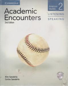 کتاب Academic encunters: American Studies  2  Listening and Speaking + CD اثر کیم سانابریا