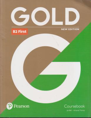 کتاب GOLD (B2 FIRST) COURSE BOOK, (گلد فرست کورس بوک B2) اثر جان بل