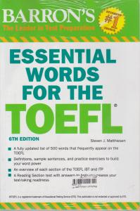 کتاب Essential Words For The TOEFL,(نیو اسنشیال ورد فور د تافل),متن کامل همراه با راهنمای کامل واژگان ضرروی تافل اثر اسیون ماتایسن