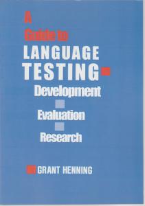 کتاب A guide to language testing,(ا گویید تو لنگویج تستینگ ) اثر گرانت هنینگ