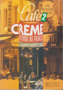 کتاب cafe creme 2 student book,(کافه کرم 2 استیودنت بوک) اثر مارچلابه