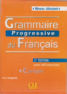 کتاب Grammaire progressive du francais,(گرامر پروگرسیو فرانسایز- ویرایش دوم) اثر مایا گریگویر
