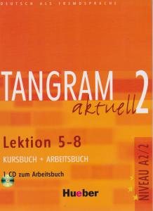 کتاب Tangram 2 Lektion 5- 8,(تنگرام 2 لکشن 5 - 8) اثر آنتونی گیدنز