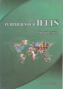 کتاب Further your ielts seaking skill اثر میلاد احمدی