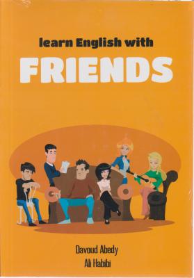 کتاب learn english with friends,(لرن انگلیش ویت فرندز) اثر داود عابدی