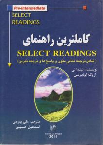 کتاب Select Readings:کاملترین راهنمای (شامل ترجمه تمامی متون و پاسخ ها و ترجمه تمرین) اثر لیندا لی گوندرسن ترجمه علی بهرامی