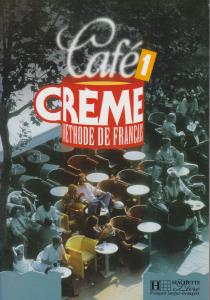 کتاب Cafe creme (1) student book,(به همراه ورک بوک) اثر مارسیا کنیمن پوجاتیک