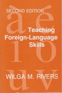 کتاب Teaching foreigin - language skills,(تیچینگ فارین لنگویج اسکیلز) اثر ویلگا ام ریورز