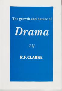 کتاب The growth and nature of drama,(د گرود اند نیچر آف دراما) اثر آر اف کلارک