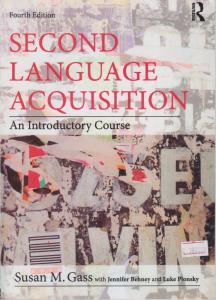 کتاب (4th edition) Second Language Acquisition,(سکند لنگویچ اکوزیشن) اثر سوزان گس