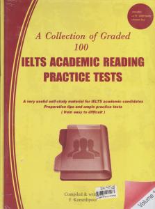 کتاب A Collection of Granded 100:IELTS ACADEMIC READING PRACTICE TESTS اثر علی کمیلی پور