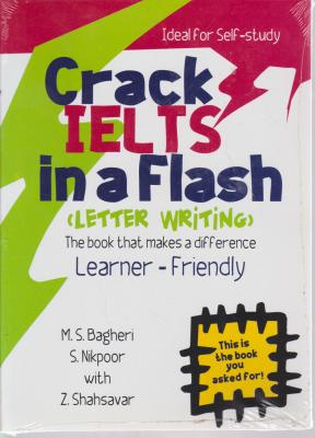 کتاب CRACK IELTS IN FLASH LETTER WRITING اثر محمد صادق باقری