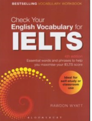 کتاب چک یور انگلیش وکبیولری فور آیلتس CHECK YOUR ENGLISH VOCABULARY FOR IELTS اثر رادان رایت نشر انتشارات جاودانه جنگل