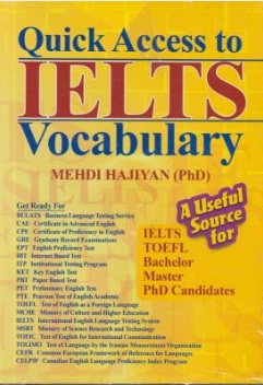 کتاب Quick Access to IELTS Vocabulary , (کوئیک اکسس تو آیلتس وکبیولری) اثر مهدی حاجیان