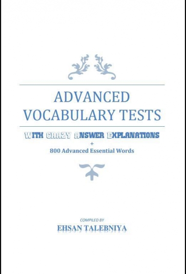 کتاب زبان عمومی پیشرفته : ADVANCED VOCABULARY TESTS اثر احسان طالب نیا
