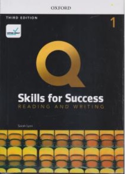 کتاب کیو اسکیلز ( 1 ) ریدینگ اند رایتینگ ( Q SKILLS FOR SUCCESS READING AND WRITING ) ( ویرایش سوم ) اثر سارا لینچ ناشر انتشارات جاودانه جنگل