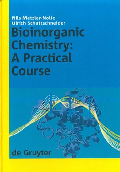 Bioinoroganic Chemistry: A Practical Course