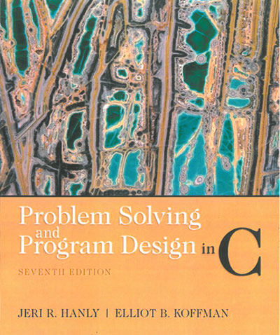 Problem Solving and Program Design in C : Seventh Edition