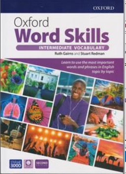 کتاب آکسفورد ورد اسکیلز ( اینترمدیت وکبیولری ) ( oxford  word skills interMEDIATE VOCABULARY ) اثر راچ گارینز استوارت ردمان ناشر جاودانه جنگل 