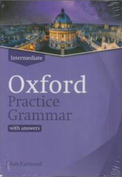 کتاب Oxford Practice Grammar Intermediate,(تمرین گرامر آکسفورد سطح متوسط) اثر John Eastwood