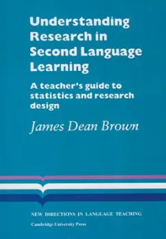 کتاب Understanding research in second language learning,(درک تحقیق در یادگیری زبان) اثر جیمز برون