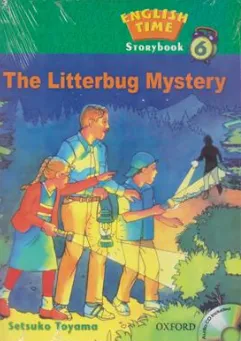 کتاب استوری بوک انگلیش تایم (6) the litterbug mystery اثر ستسوکو تویاما نشر جنگل