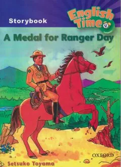 کتاب استوری بوک انگلیش تایم (4) A Medal for Ranger Day اثر ستسوکو تویاما نشر جنگل