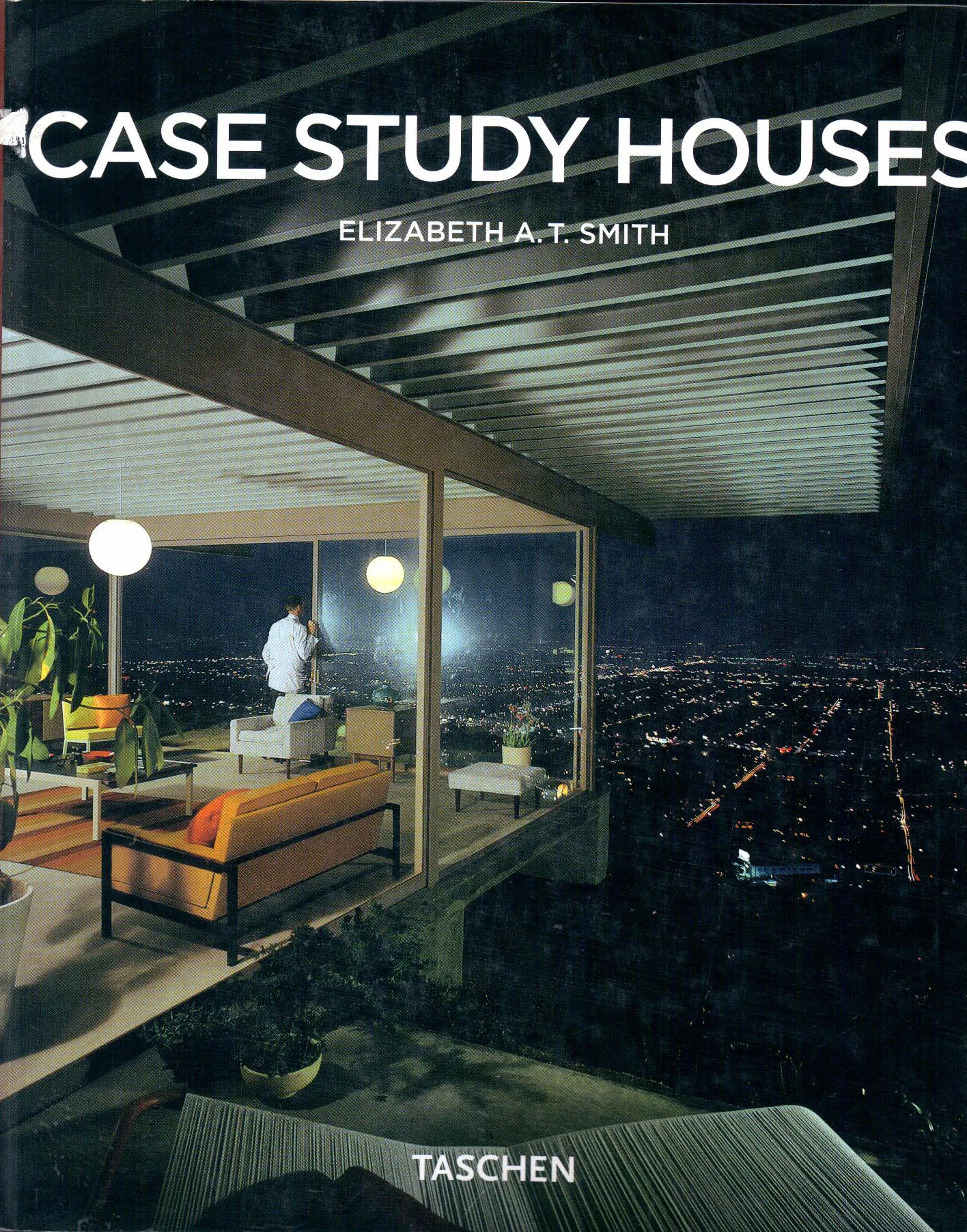 کتاب اورجینال CASE STUY HOUSES اثر الیزابت اسمیت  Elizabeth A. T. Smithناشر تاشن 