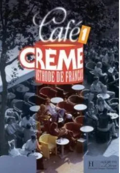 کتاب Cafe creme (1) student book,(به همراه ورک بوک) اثر مارسیا کنیمن پوجاتیک