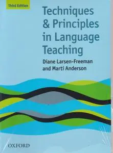 کتاب  TECHNIQUES & PRINCIPLES IN LANGUAGE TEACHING ,(تکنیکز اند  پرینسیپلز این لنگویج تیچینگ : جدید) اثر دانیل لارسن فری من