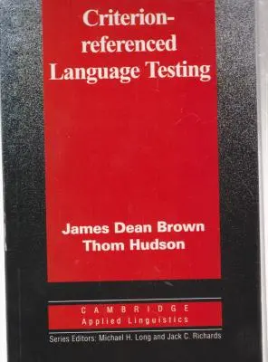 کتاب Criterion referenced language testing اثر براون هادسون