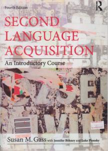 کتاب (4th edition) Second Language Acquisition,(سکند لنگویچ اکوزیشن) اثر سوزان گس