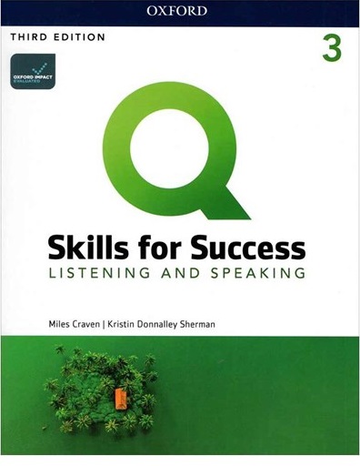 کتاب کیو اسکیلز 3 لیسینینگ اند اسپیکینگ ( q skills for success listening and speaking  ) ویرایش سوم اثر میلس کراون شرمن  ناشر انتشارات جاودانه جنگل