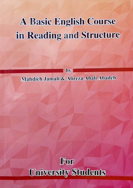 کتاب ریدینگ انگلیش (A Basic English Course in Reading and Structure) اثر علیرضا اهالی آباده نشر آواز قلم سدید
